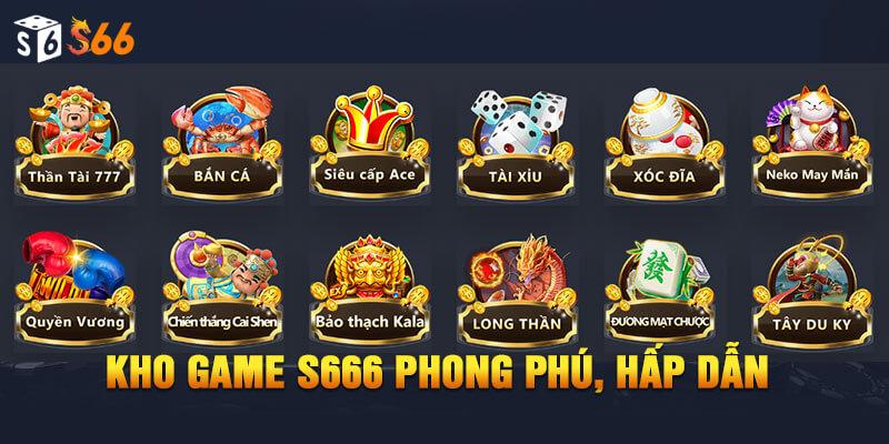 Hệ thống game đa dạng, đáp ứng mọi nhu cầu của người chơi